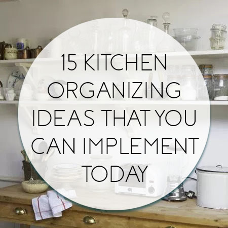 Kitchen Organization Ideas